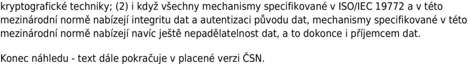 mechanismy specifikované v této mezinárodní normě nabízejí navíc ještě