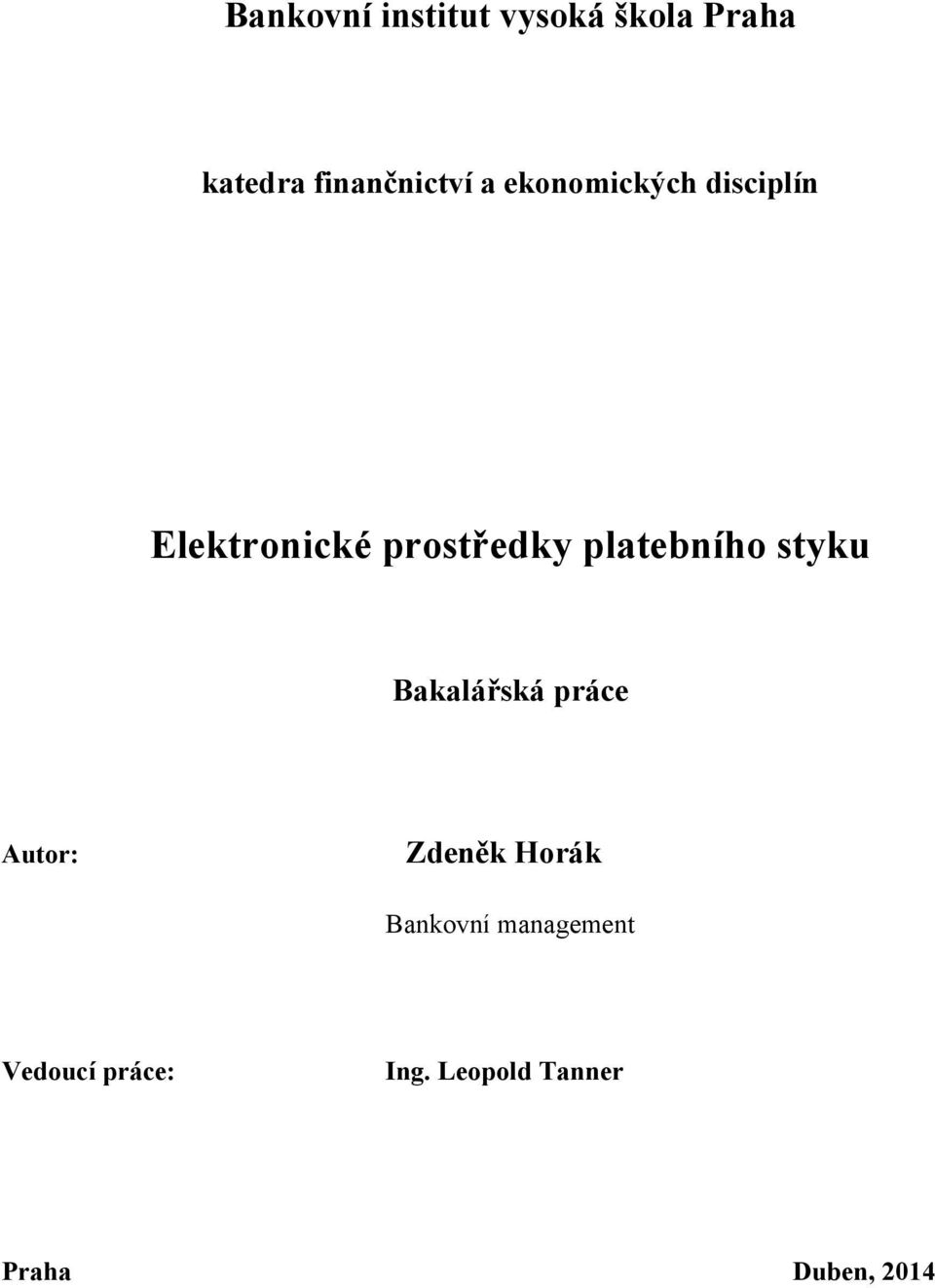 platebního styku Bakalářská práce Autor: Zdeněk Horák