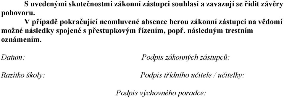 spojené s přestupkovým řízením, popř. následným trestním oznámením.