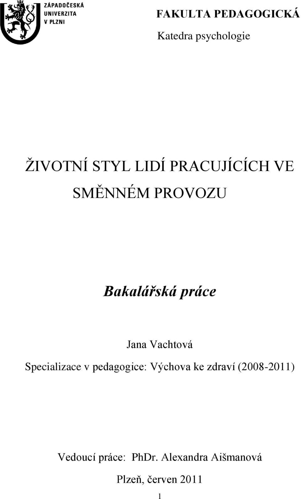 Vachtová Specializace v pedagogice: Výchova ke zdraví