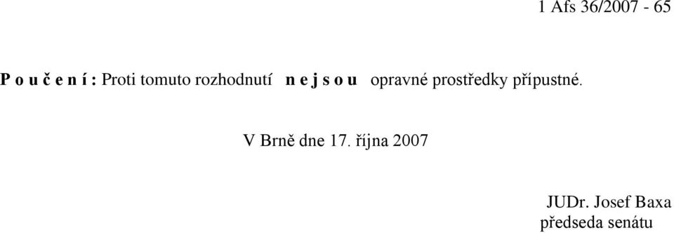 prostředky přípustné. V Brně dne 17.