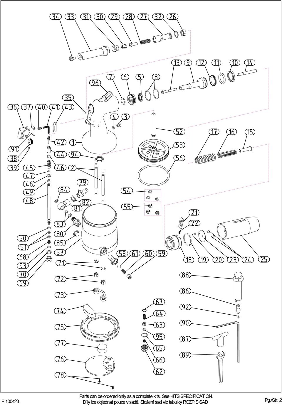 62 52 53 56 88 86 92 90 87 89 21 22 17 16 15 18 19 20 23 24 25 Parts can be ordered only as a complete kits.