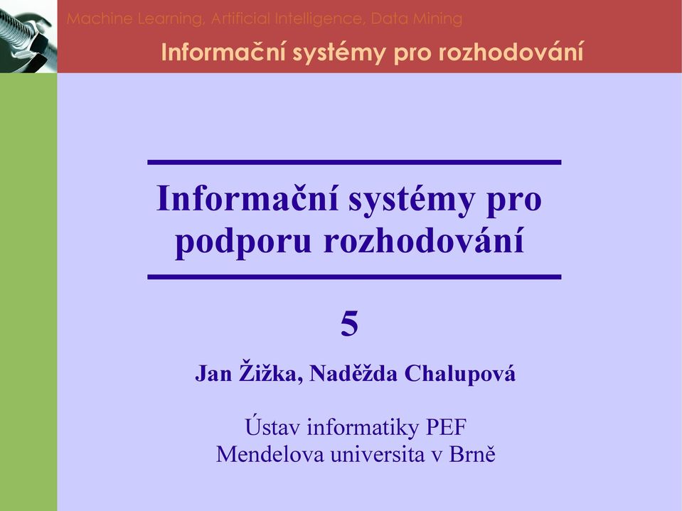 rozhodování 5 Jan Žižka, Naděžda