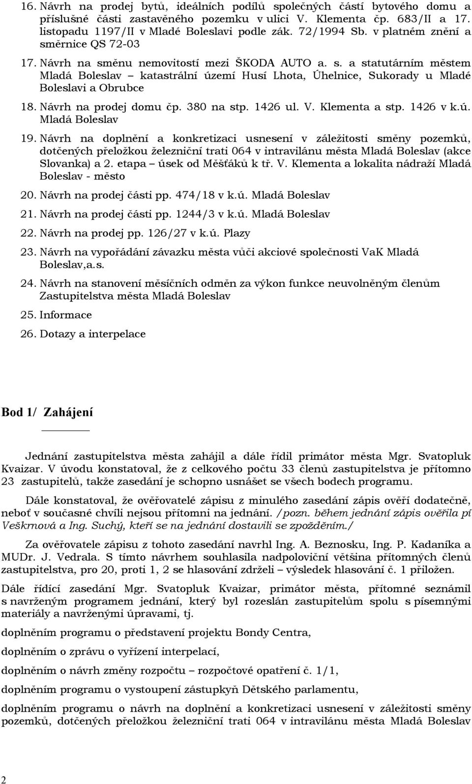 Návrh na prodej domu čp. 380 na stp. 1426 ul. V. Klementa a stp. 1426 v k.ú. Mladá Boleslav 19.