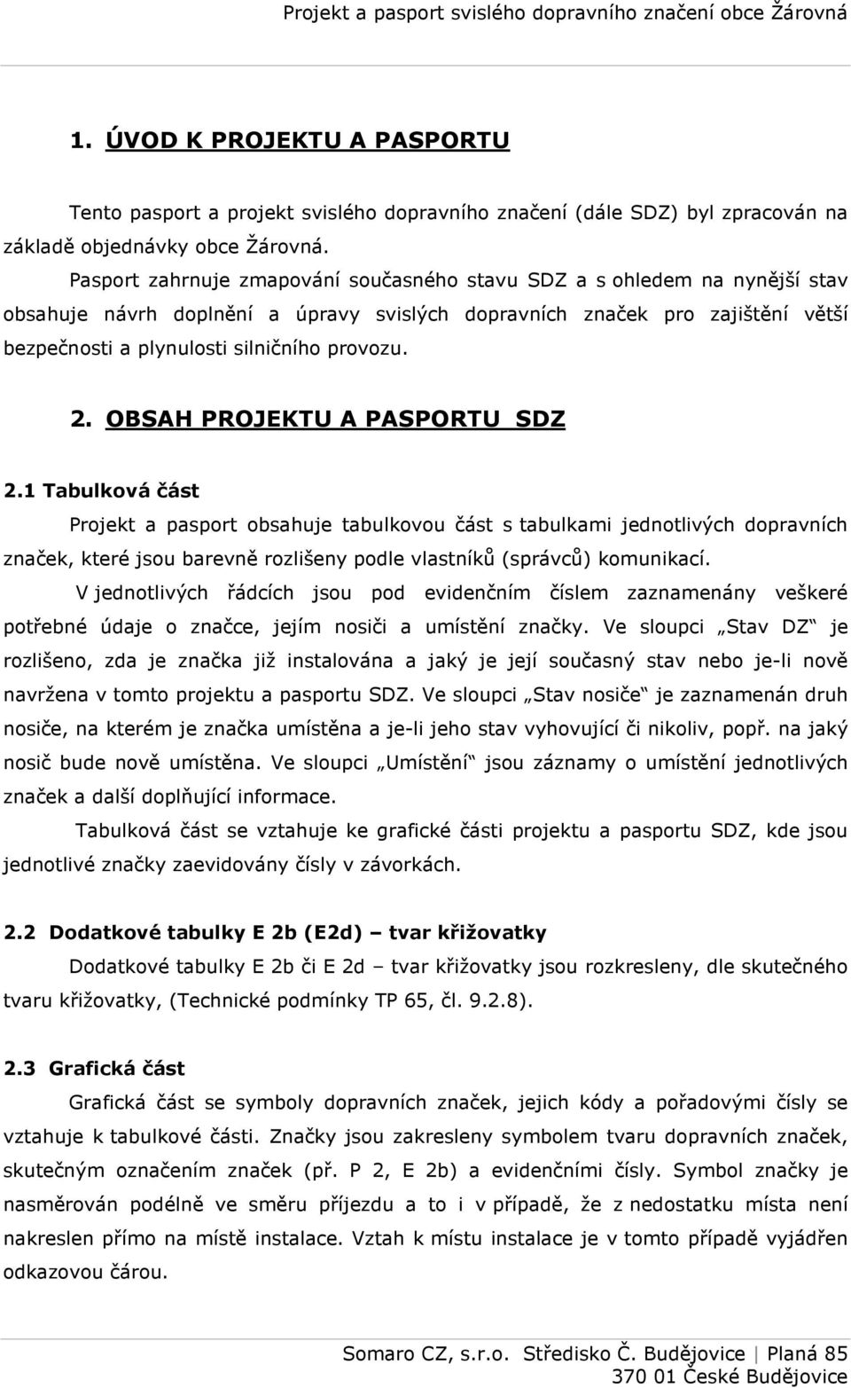 2. OBSAH PROJEKTU A PASPORTU SDZ 2.