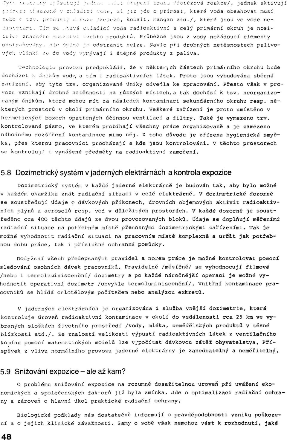 c z j i. ; te-chto produktů. Průběžně jsou z vody nežádoucí elementy odst rař.cv.íny..?.ie úr.ir.e je odstranit nelze. Navíc při drobných netěsnostech palivovyci". clii-:'.