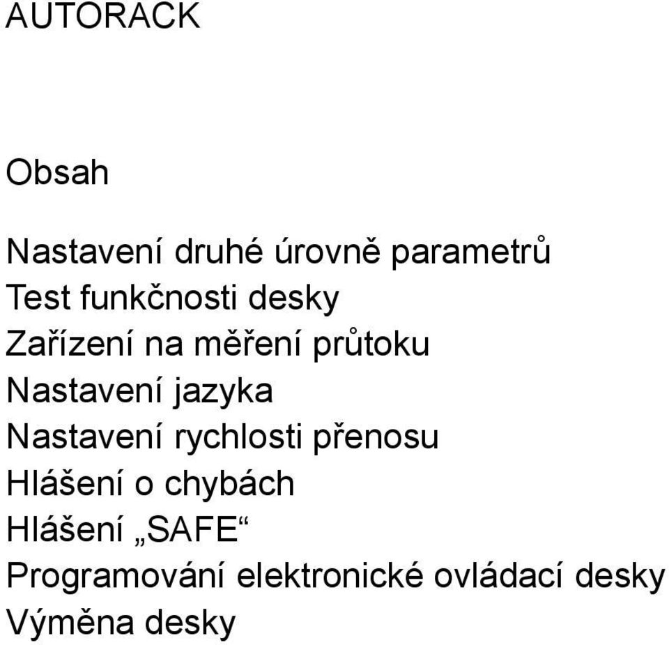 jazyka Nastavení rychlosti přenosu Hlášení o chybách