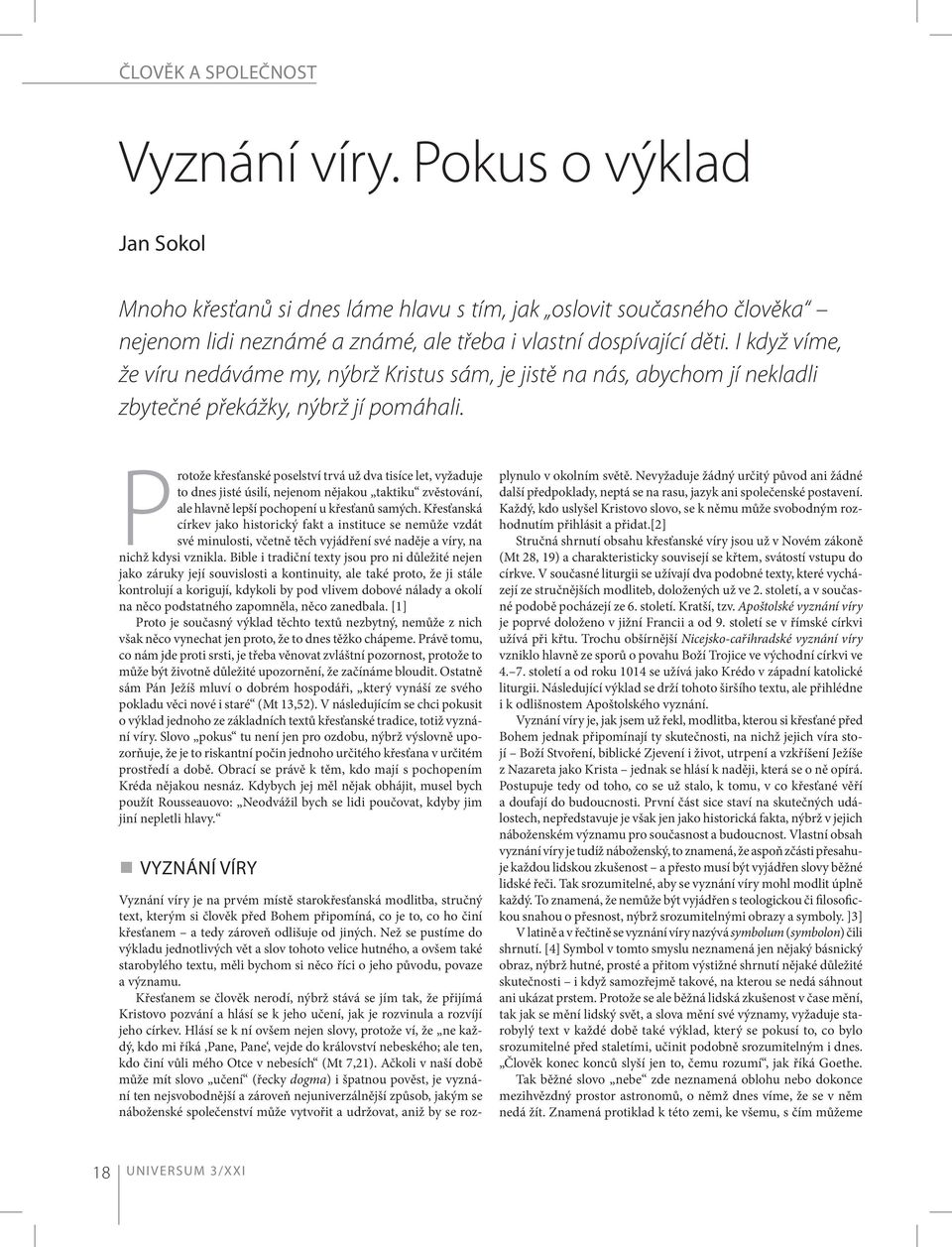 Televizn poradna Karla pa, tentokrt na tma Seznamka (2006). inkuj: K. Broov, S. Laurinov a P. molka. Reie V. Polesn. video. Dlka: utST. TV program: 23. 8. 2007 esk televize