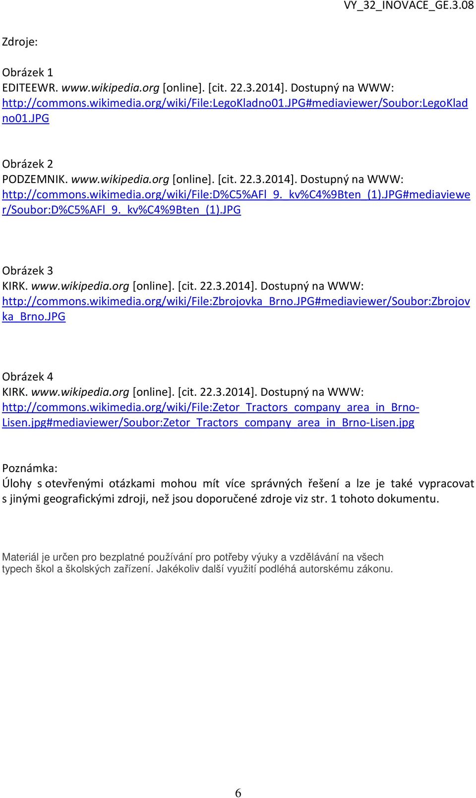 _kv%c4%9bten_(1).jpg Obrázek 3 KIRK. www.wikipedia.org [online]. [cit. 22.3.2014]. Dostupný na WWW: http://commons.wikimedia.org/wiki/file:zbrojovka_brno.jpg#mediaviewer/soubor:zbrojov ka_brno.