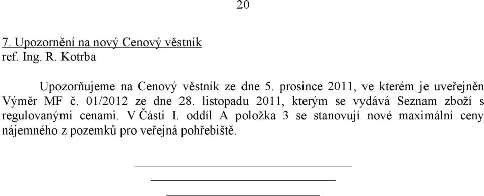 prosince 2011, ve kterém je uveřejněn Výměr MF č. 01/2012 ze dne 28.