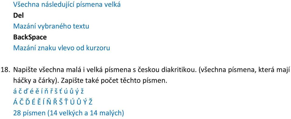 (všechna písmena, která mají háčky a čárky). Zapište také počet těchto písmen.