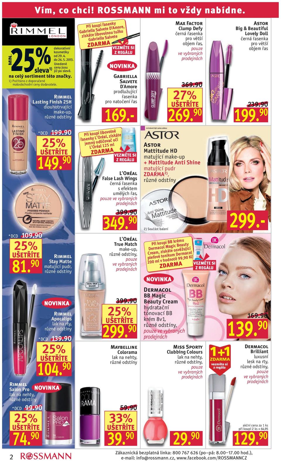 90 1 Rimmel Stay Matte matující pudr, Při koupi řasenky Gabriella Salvete D Amore, získáte libovolnou tužku Gabriella Salvete Gabriella Salvete D Amore prodlužující řasenka pro natočení řas Při koupi