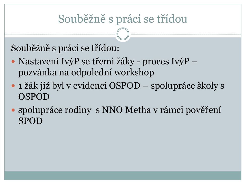 odpolední workshop 1 žák již byl v evidenci OSPOD