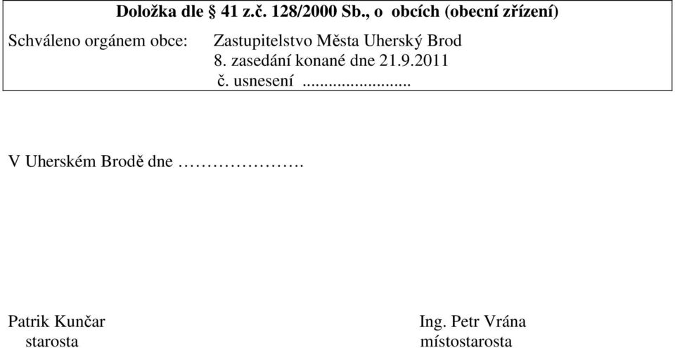 Brod 8. zasedání konané dne 21.9.2011 č. usnesení.