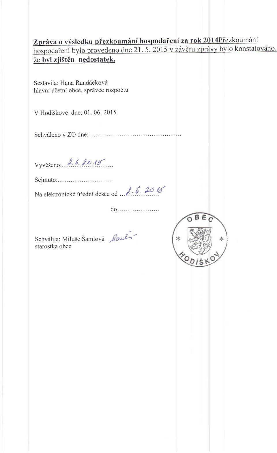 obce, sprdvce rozpodlu V Hodi5kovd dne: 01. 06. 2015 Schr,dleno v ZO dne: vyvdseno:.../. t.(,. k'.