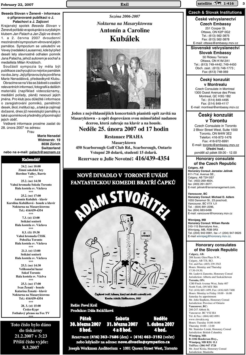 Sympozium se uskuteãní ve Vevey (nedaleko Lausanne), kde byl pﬁed deseti lety slavnostnû odhalen pomník Jana Palacha, jehoï autorem je sochaﬁ a medailista Milan Knobloch.