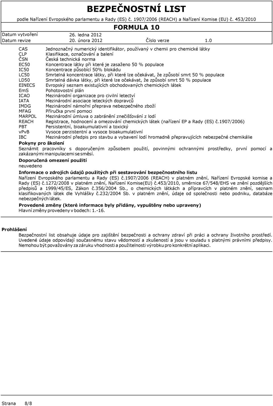 Uživatel je odpovědný za26. dodržování ledna 2012 všech souvisejících předpisů na ochranu zdraví.