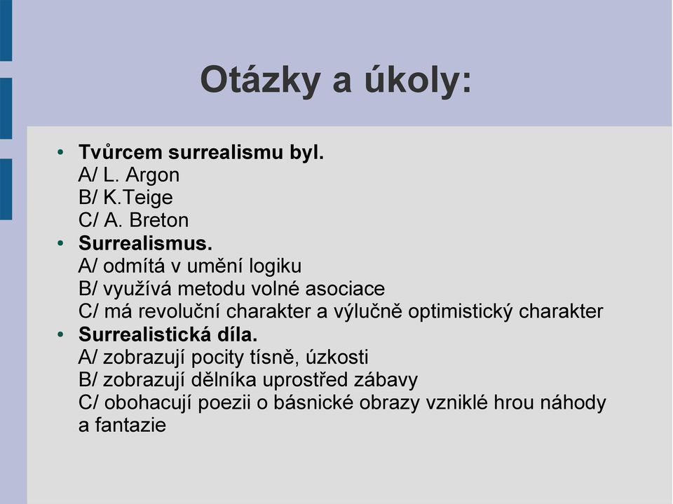 výlučně optimistický charakter Surrealistická díla.