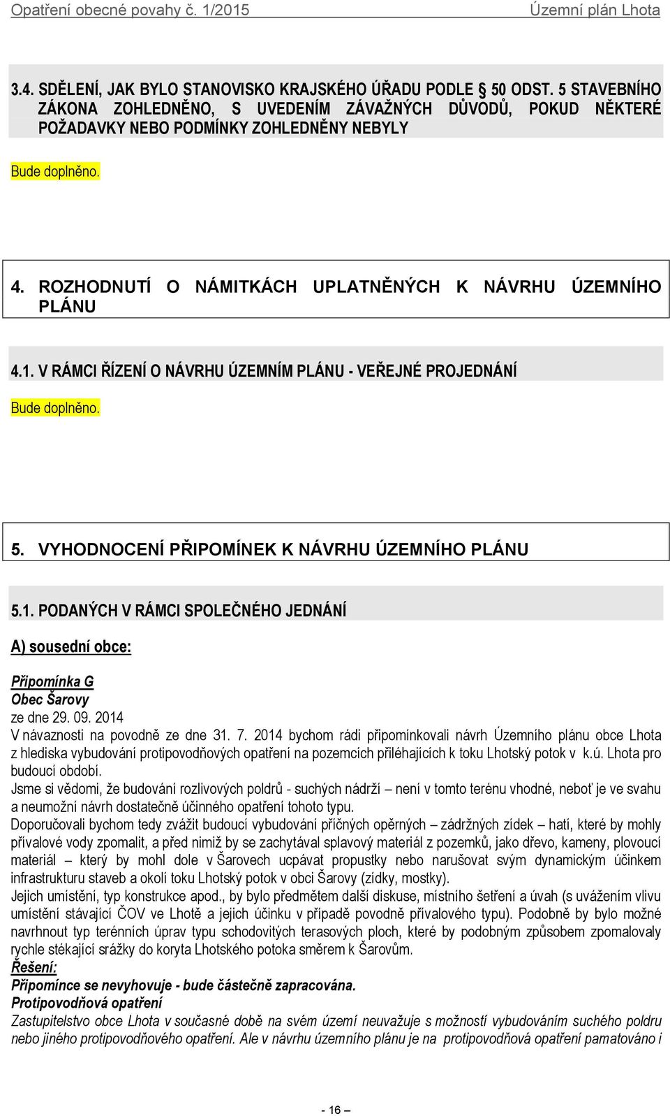 09. 2014 V návaznosti na povodně ze dne 31. 7.