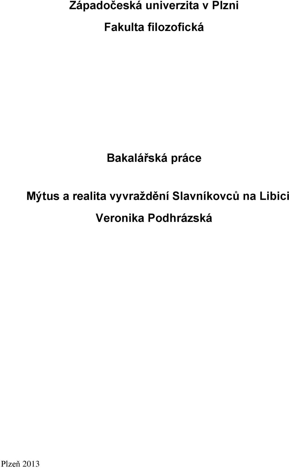 Mýtus a realita vyvraždění