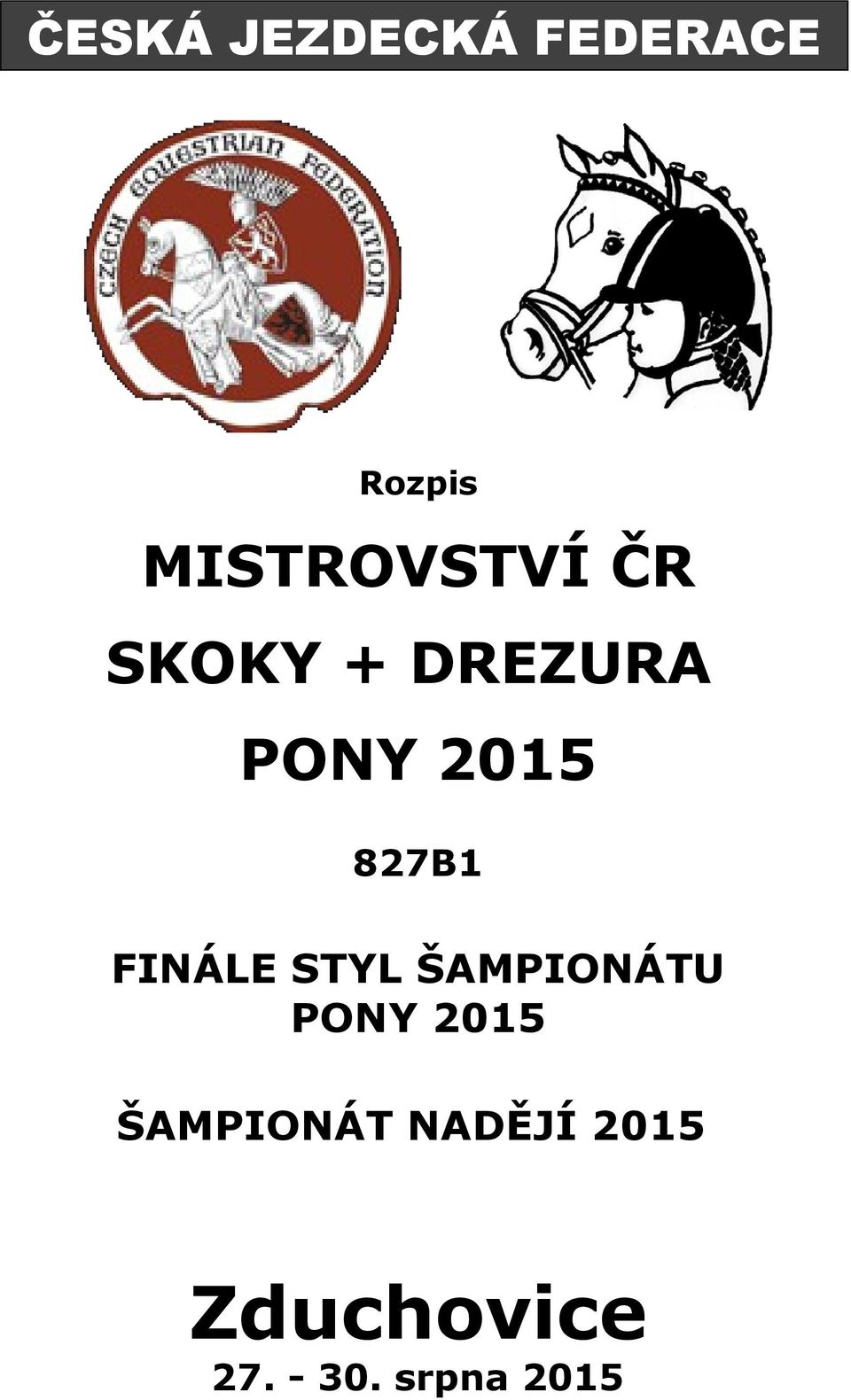 827B1 FINÁLE STYL ŠAMPIONÁTU PONY 2015