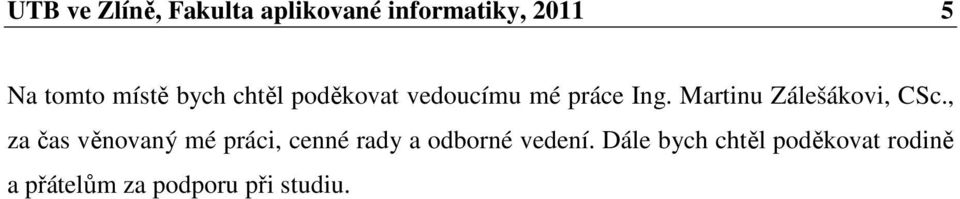 Martinu Zálešákovi, CSc.