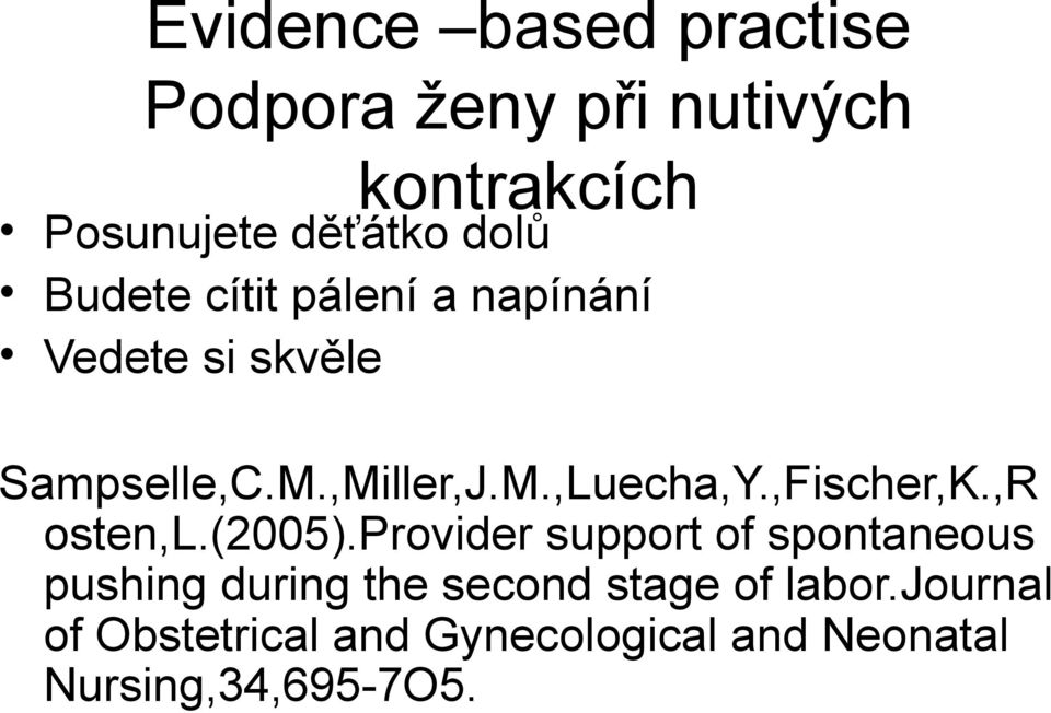 ,Fischer,K.,R osten,l.(2005).