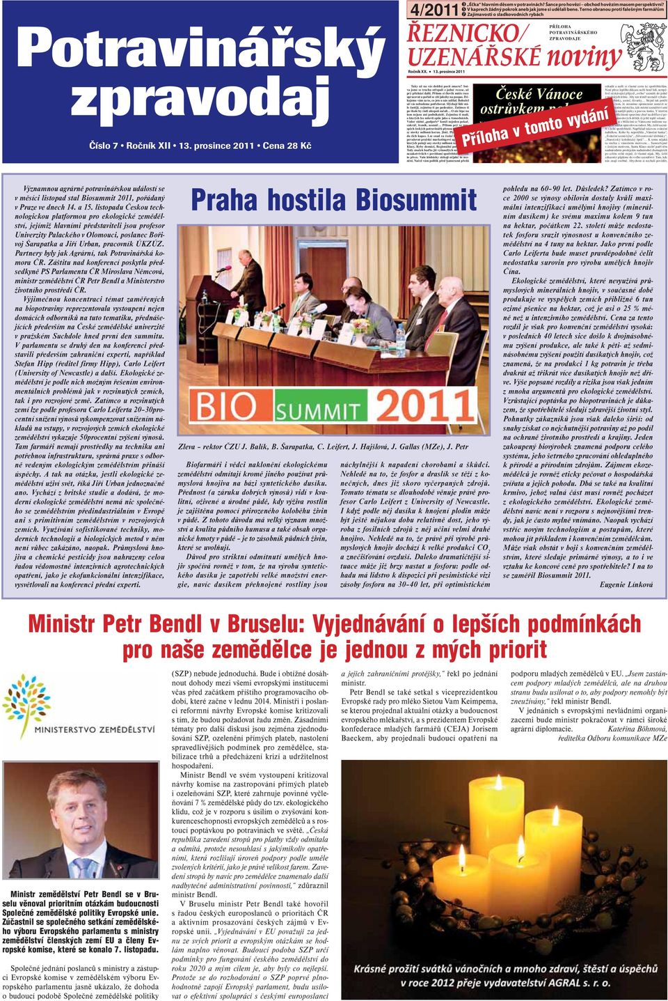 Bohužel D - už vás nebudeme pot ebovat. Slýchají lidé le ast ji, zejména ti po padesátce. Zatímco ti stá- po škole by rádi alespo za ali O nic lépe na tom nejsou ani podnikatelé.