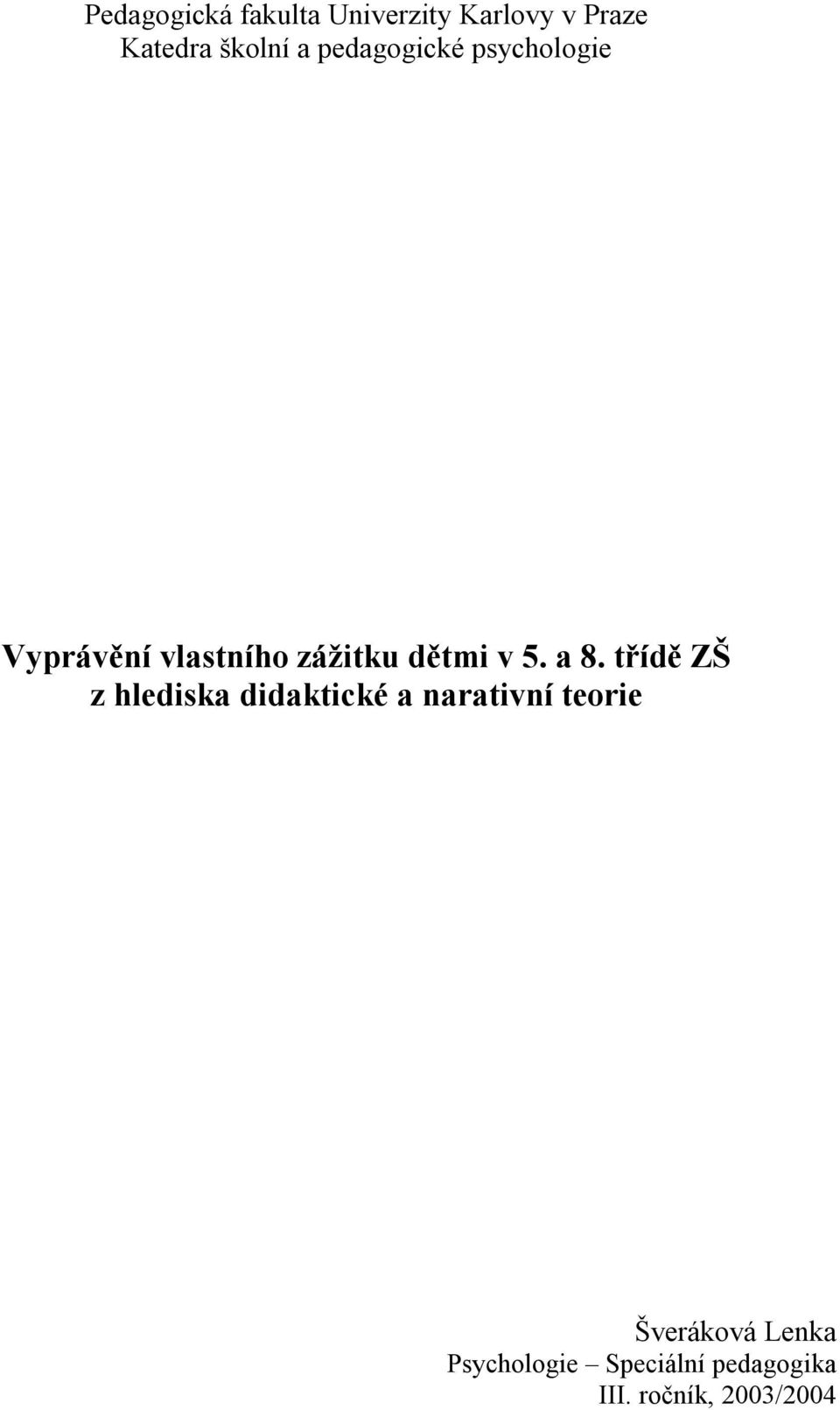 a 8. třídě ZŠ z hlediska didaktické a narativní teorie