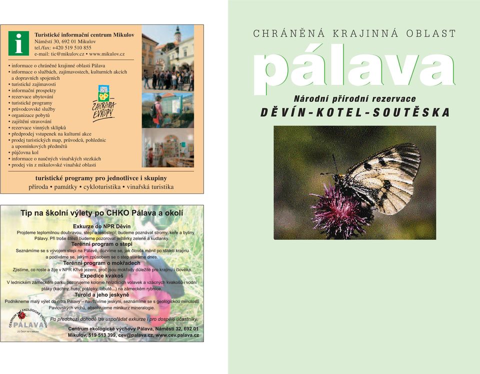cz informace o chráněné krajinné oblasti Pálava informace o službách, zajímavostech, kulturních akcích a dopravních spojeních turistické zajímavosti informační prospekty rezervace ubytování
