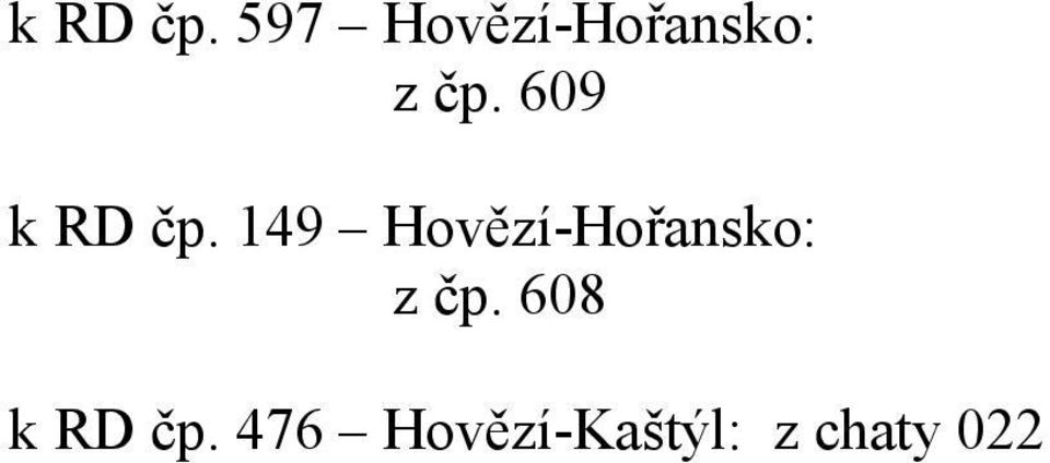 609  149 Hovězí-Hořansko: z