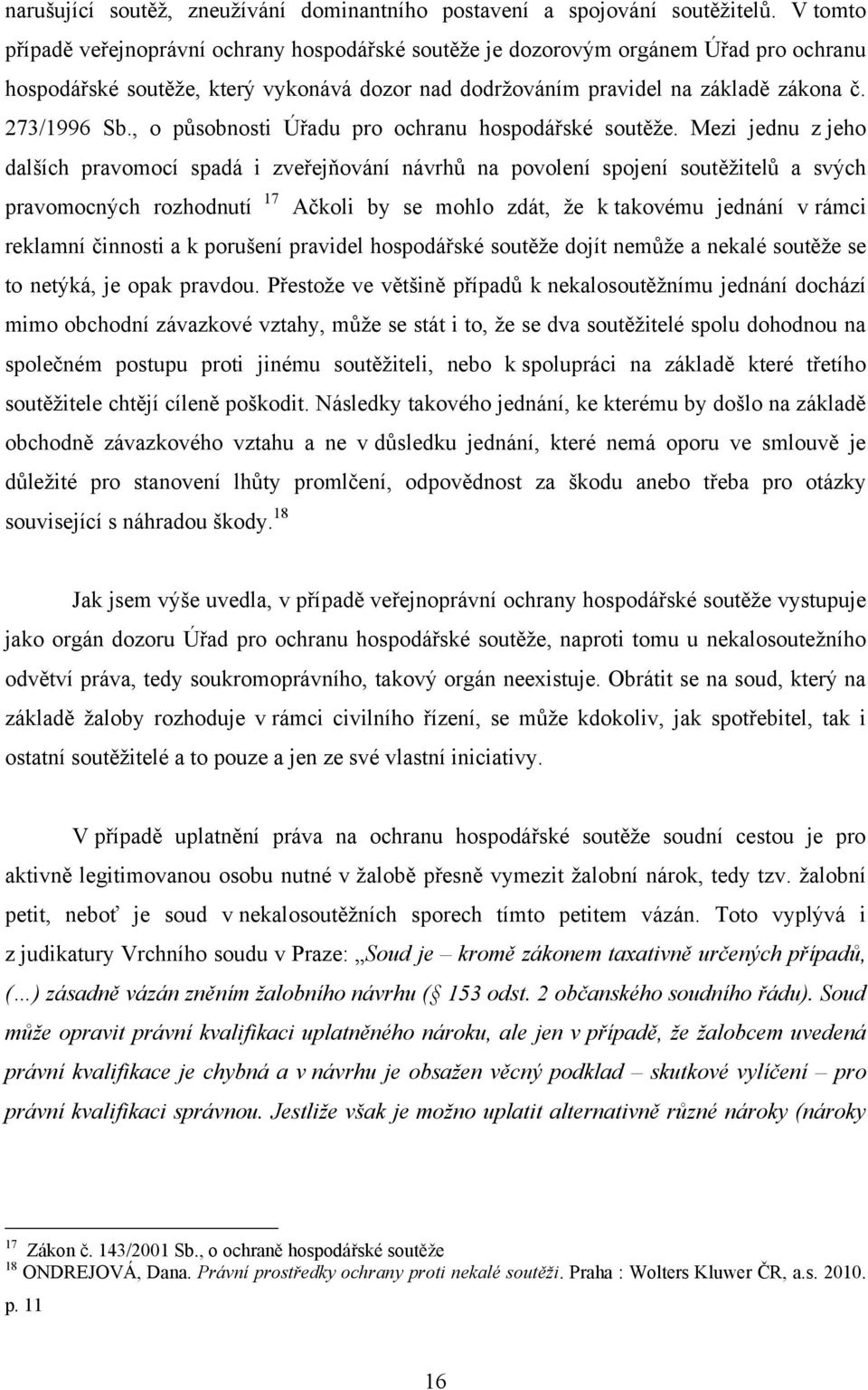 , o působnosti Úřadu pro ochranu hospodářské soutěţe.