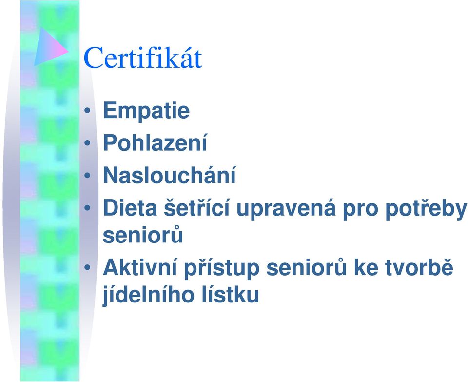 upravená pro potřeby seniorů