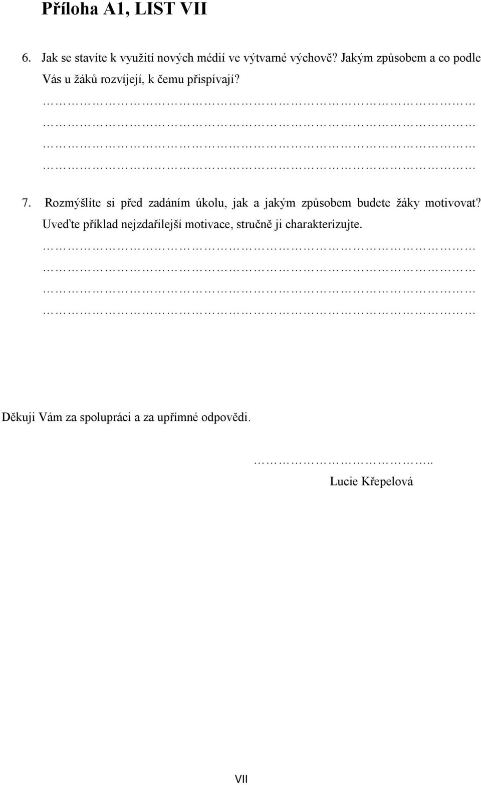 Rozmýšlíte si před zadáním úkolu, jak a jakým způsobem budete žáky motivovat?