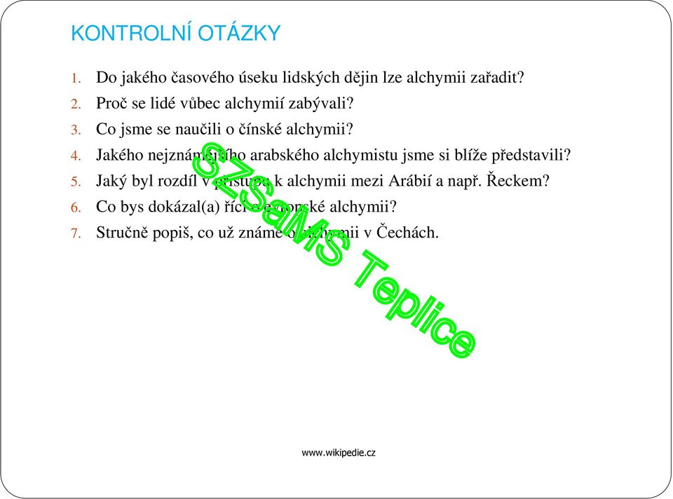 Jakého nejznámějšího arabského alchymistu jsme si blíže představili? 5.