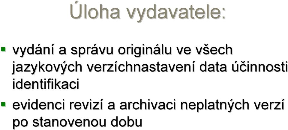 data účinnosti identifikaci evidenci revizí a