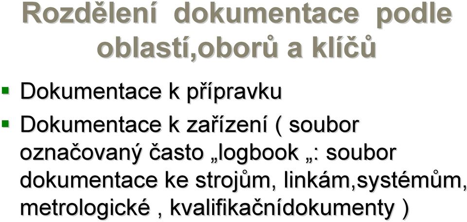 soubor označovaný ovaný často logbook :: soubor dokumentace ke