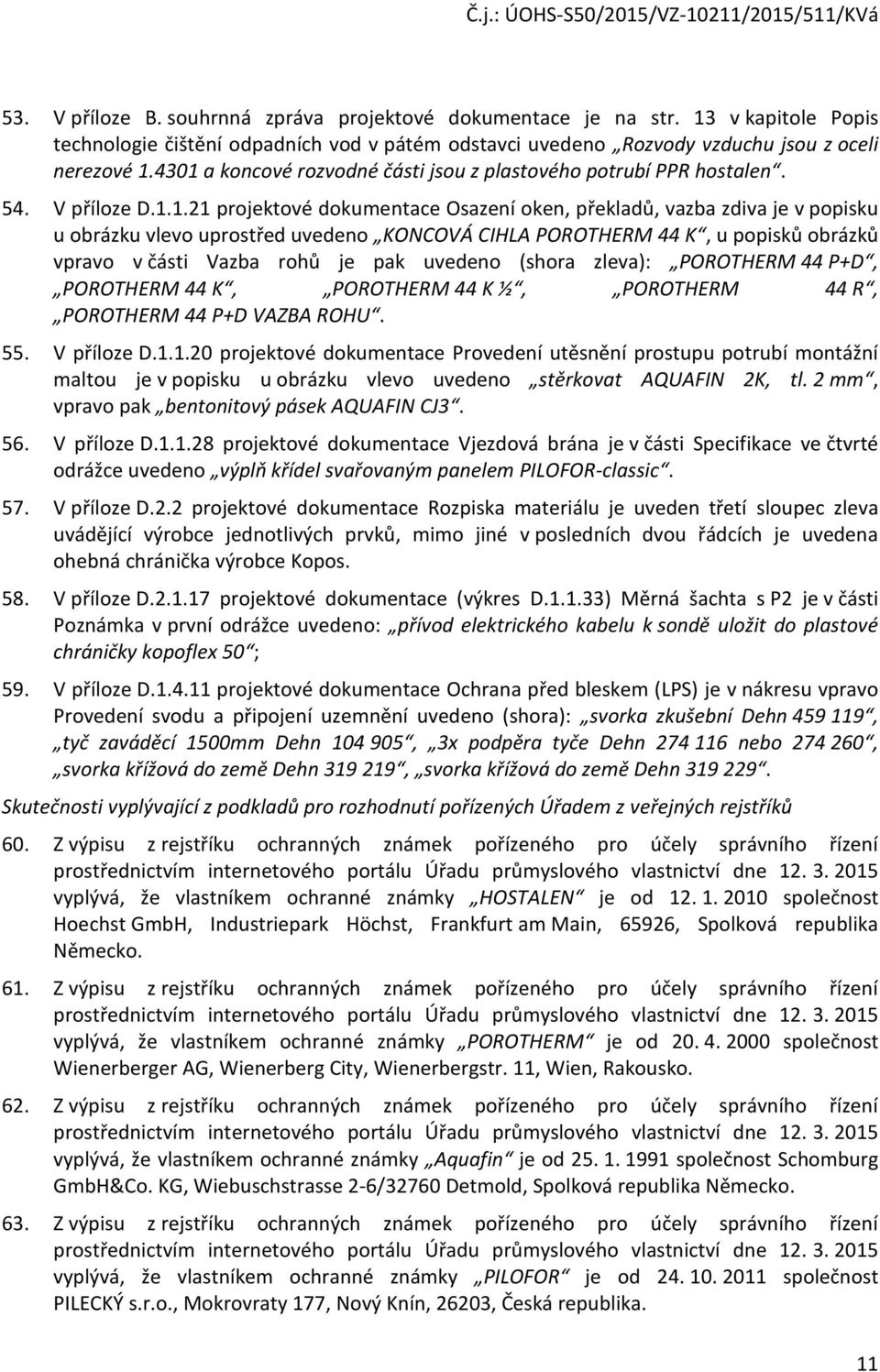 KONCOVÁ CIHLA POROTHERM 44 K, u popisků obrázků vpravo v části Vazba rohů je pak uvedeno (shora zleva): POROTHERM 44 P+D, POROTHERM 44 K, POROTHERM 44 K ½, POROTHERM 44 R, POROTHERM 44 P+D VAZBA ROHU.