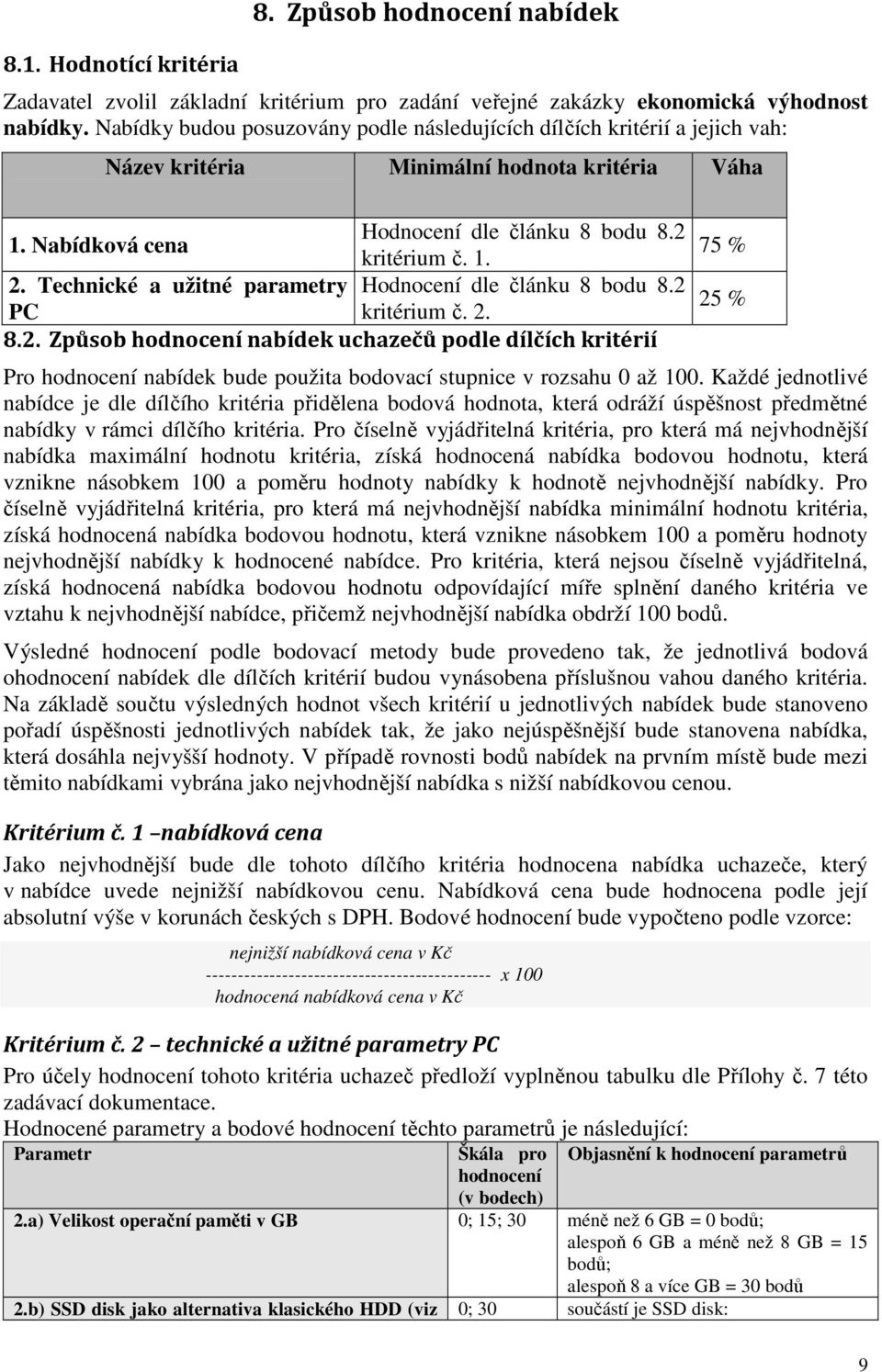 Technické a užitné parametry Hodnocení dle článku 8 bodu 8.2 