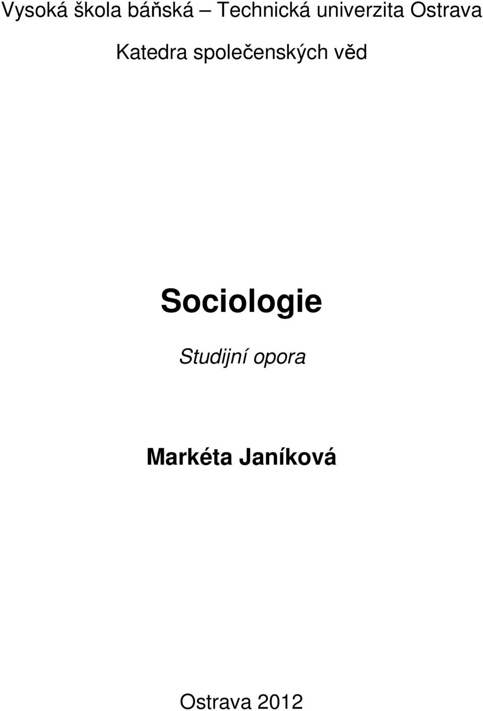společenských věd Sociologie