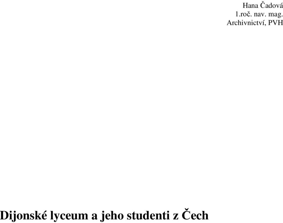 Hana Čadová 1.roč.