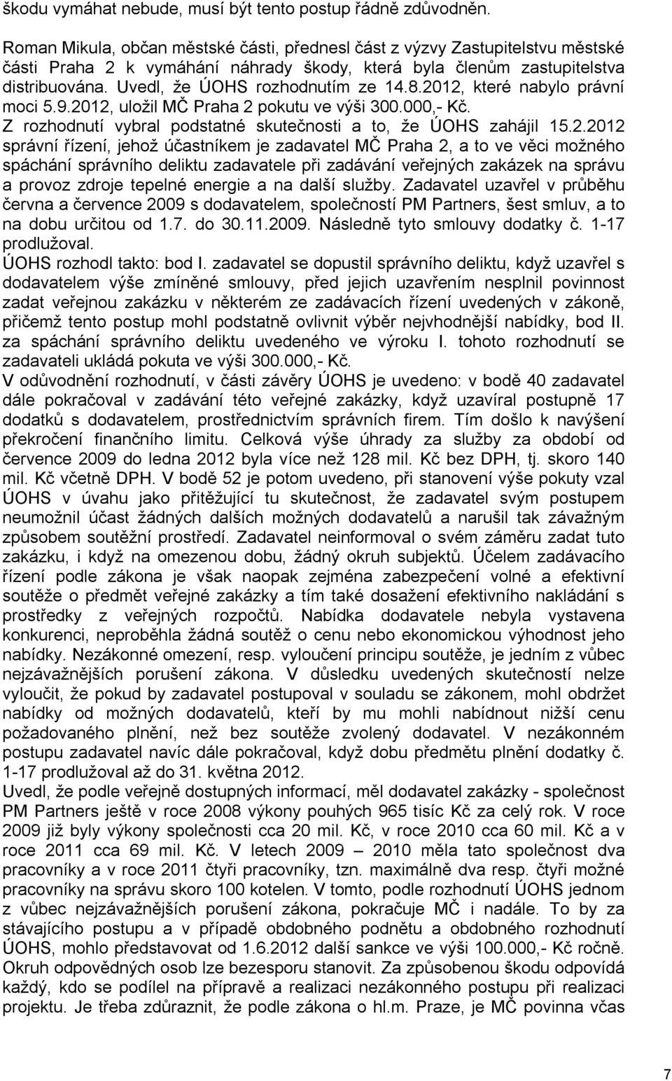 Uvedl, že ÚOHS rozhodnutím ze 14.8.20