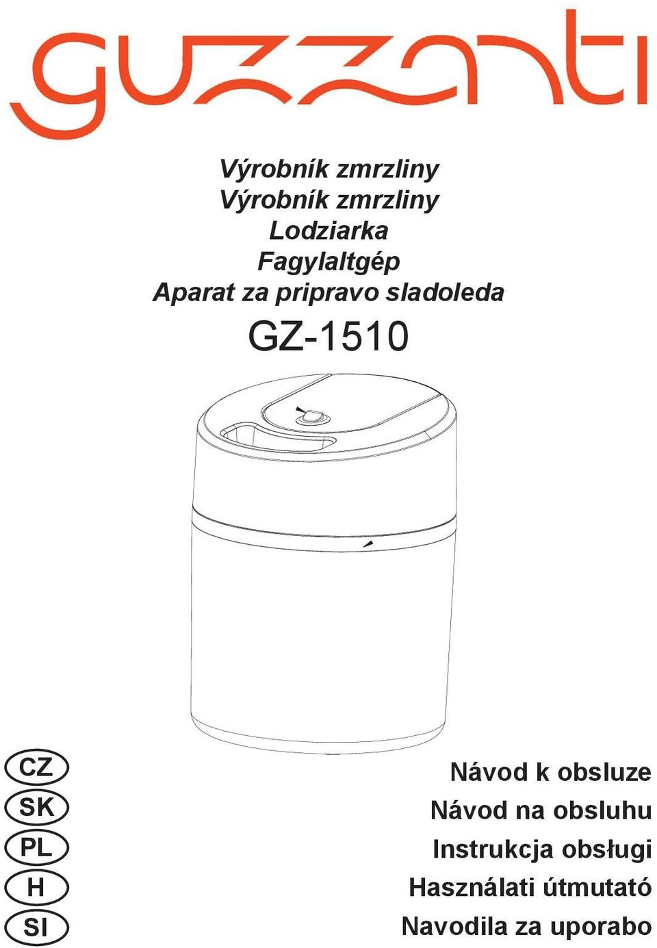 CZ SK PL H SI Návod k obsluze Návod na obsluhu