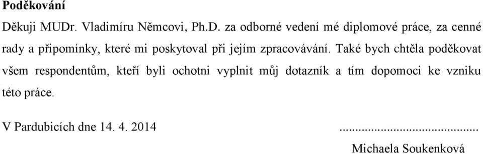 . Vladimíru Němcovi, Ph.D.