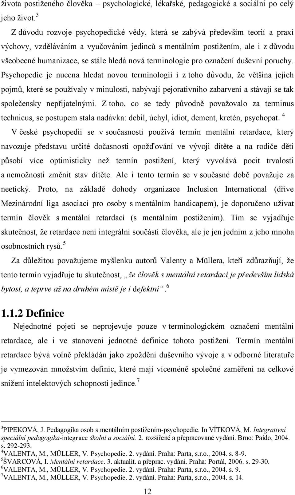nová terminologie pro označení duševní poruchy.