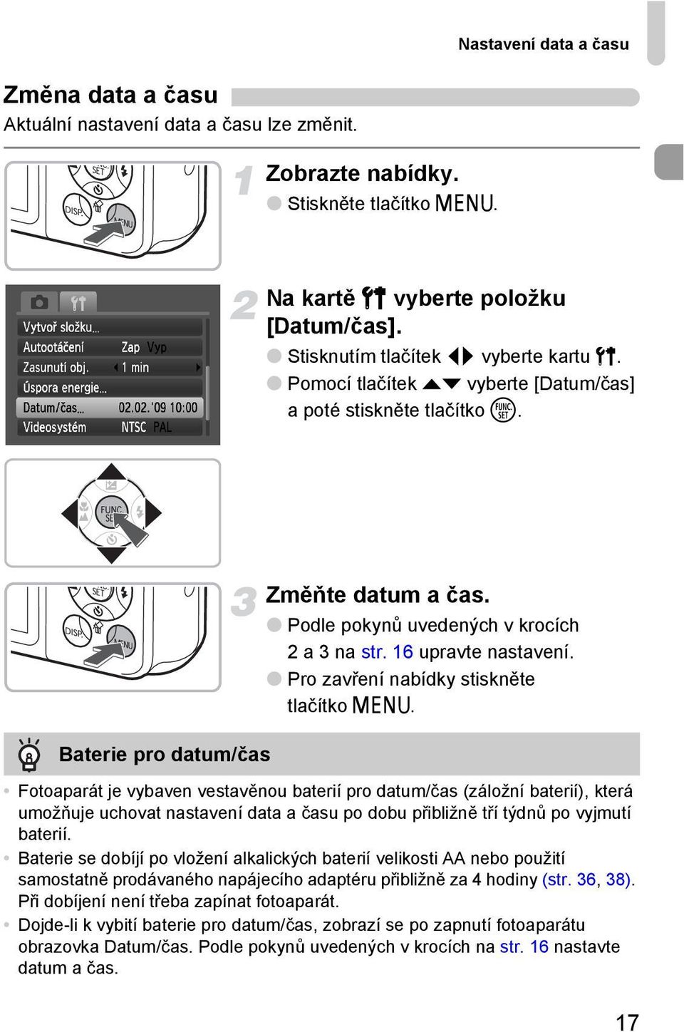 16 upravte nastavení. Pro zavření nabídky stiskněte tlačítko n.