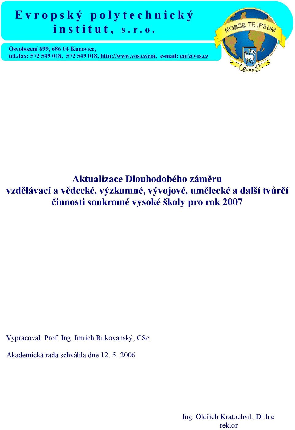 cz Aktualizace Dlouhodobého záměru vzdělávací a vědecké, výzkumné, vývojové, umělecké a další tvůrčí