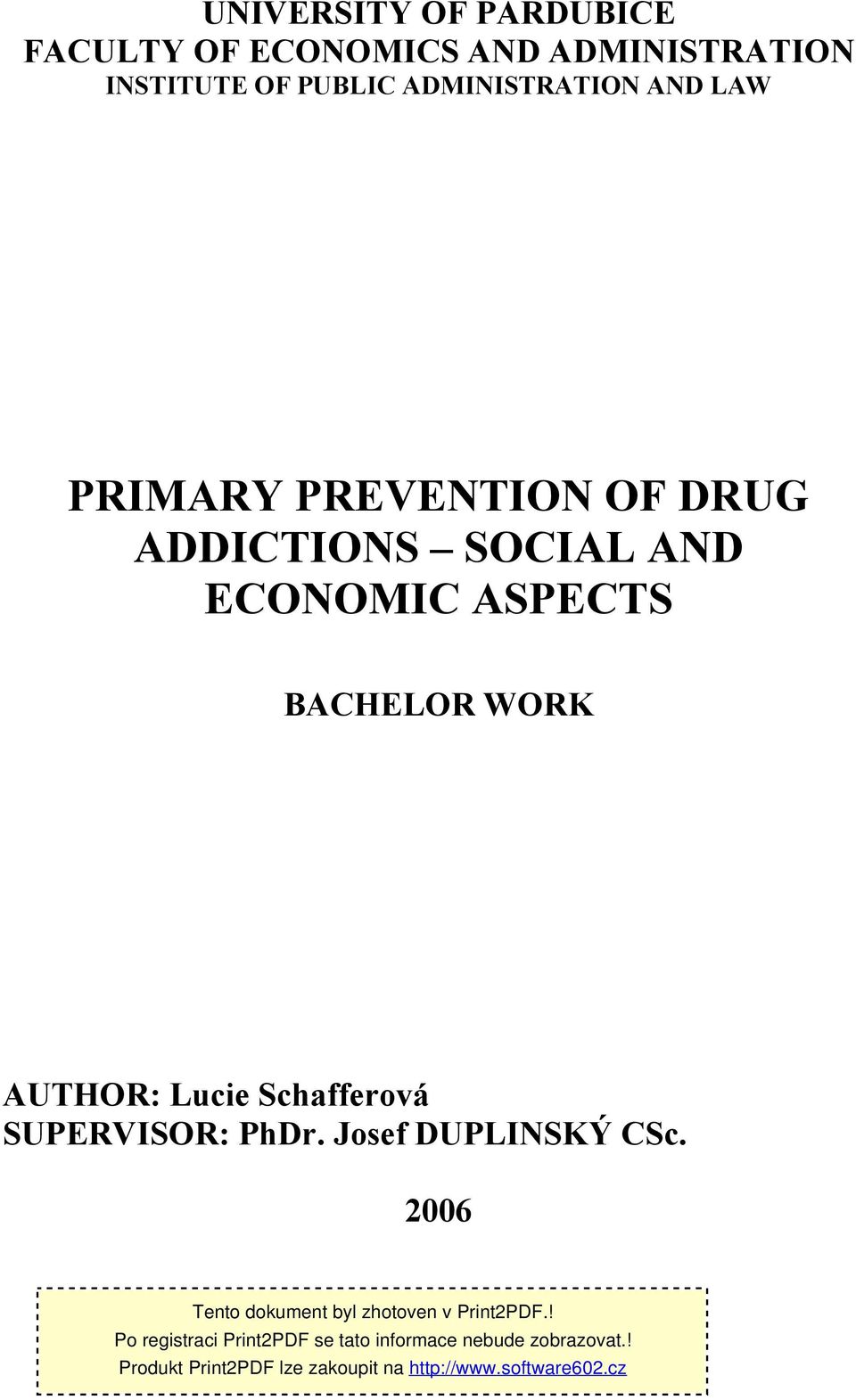 OF DRUG ADDICTIONS SOCIAL AND ECONOMIC ASPECTS BACHELOR WORK