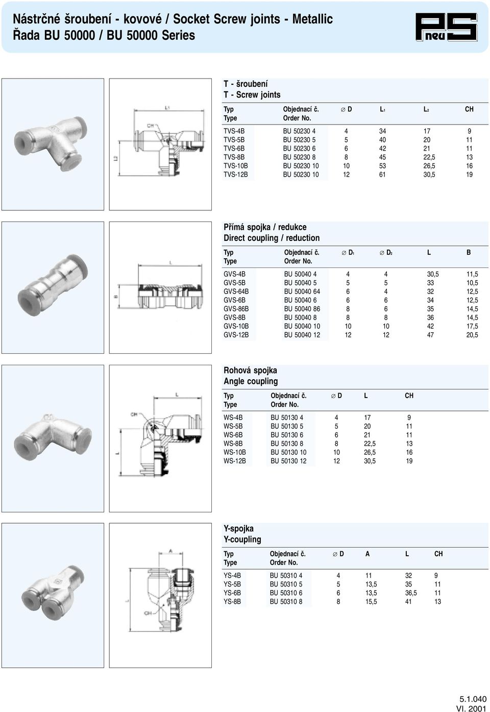 / redukce Direct coupling / reduction Typ Objednací ã. D1 D2 L B Type Order No.