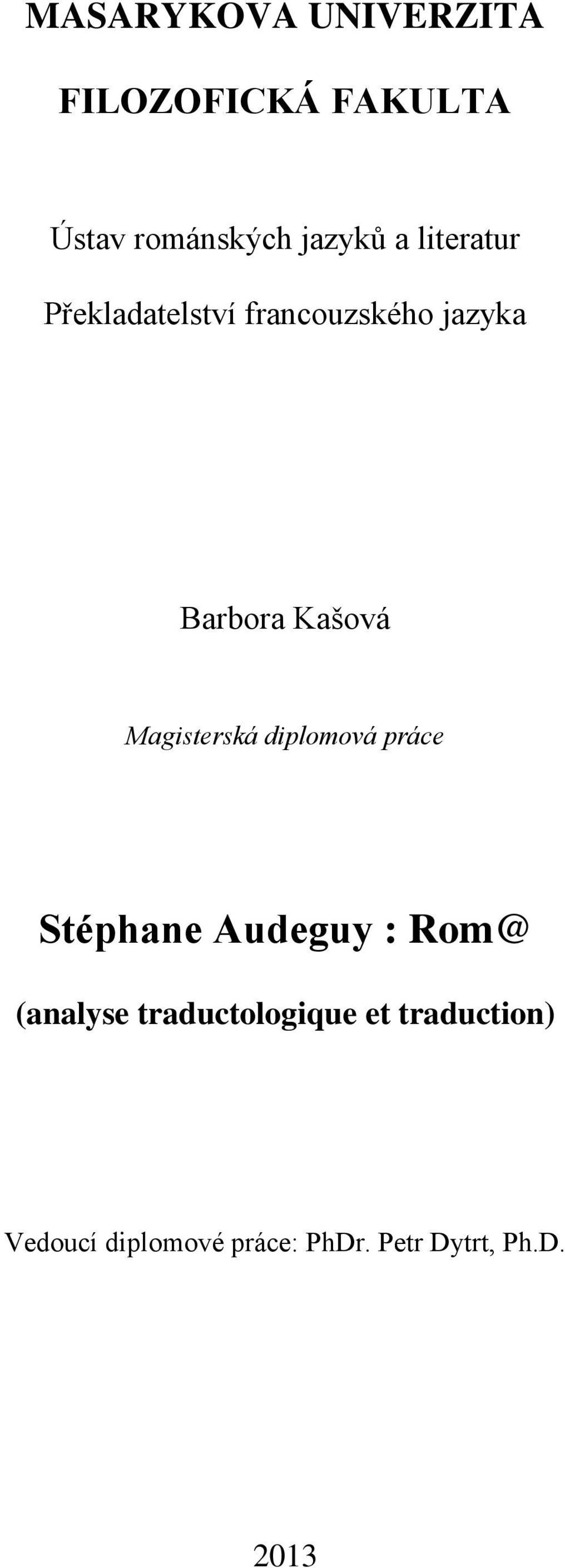 Magisterská diplomová práce Stéphane Audeguy : Rom@ (analyse